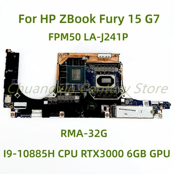 Подходит для материнской платы ноутбука HP ZBook Fury 15 G7 FPM50 LA-J241P FPM50 с процессором I9-10885H RTX3000 6GB GPU RMA-32G 100% Протестирован Полностью