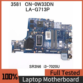 CN-0W33DN 0W33DN W33DN Материнская плата для ноутбука DELL 3581 Материнская плата EDI5K LA-G713P С процессором SR3N6 I3-7020U 216-0890010 100% Протестировано